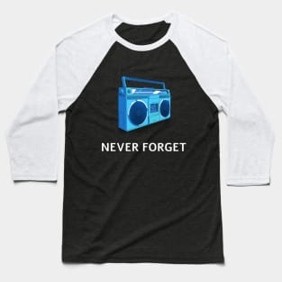 Never Forget Cassette Tape Player Baseball T-Shirt